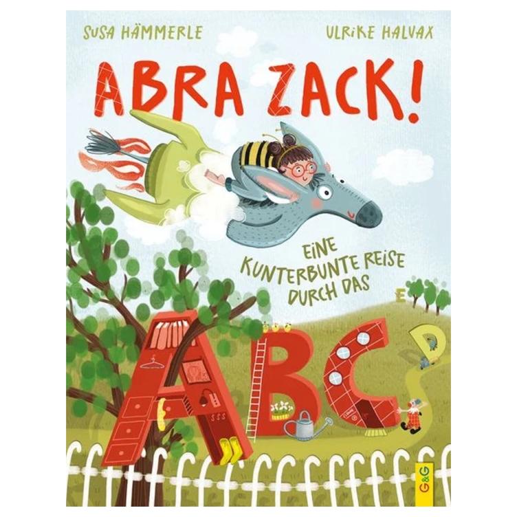 ABRA ZACK! - Eine kunterbunte Reise durch das ABC