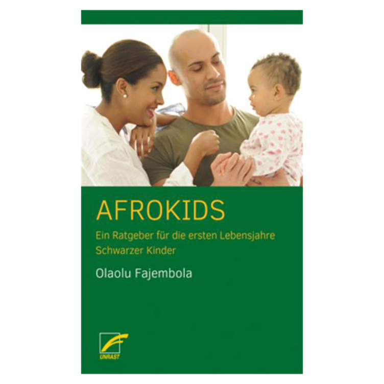Afrokids - Ein Ratgeber für die ersten Lebensjahre Schwarzer Kinder