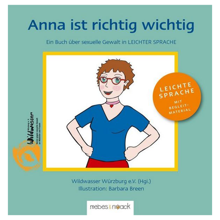 Anna ist richtig wichtig - Ein Bilder- und Vorlesebuch für Mädchen über sexuelle Gewalt