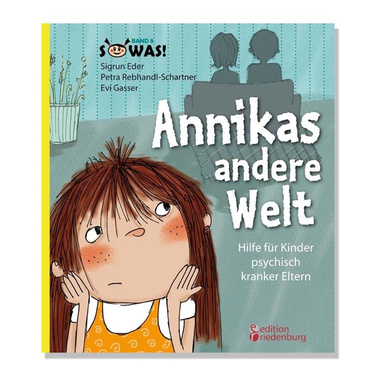 Annikas andere Welt - Hilfe für Kinder psychisch kranker Eltern