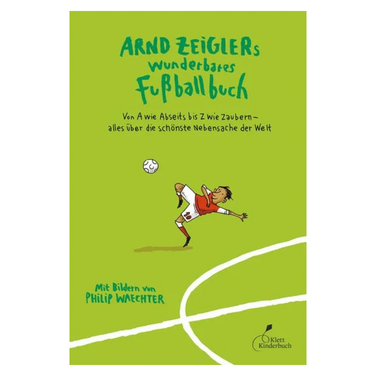 Arnd Zeiglers wunderbares Fussballbuch