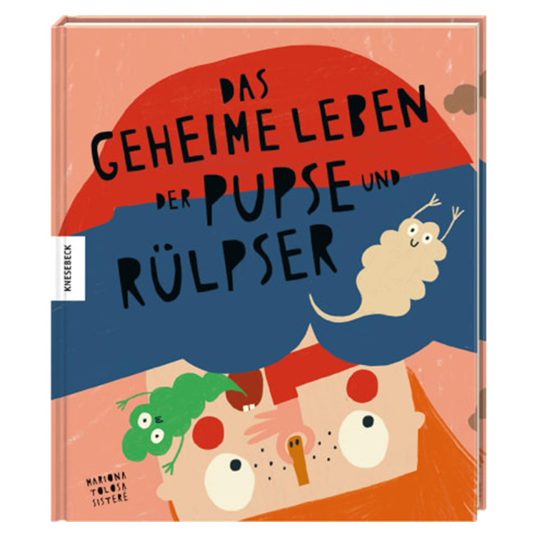 Das geheime Leben der Pupse und Rülpser
