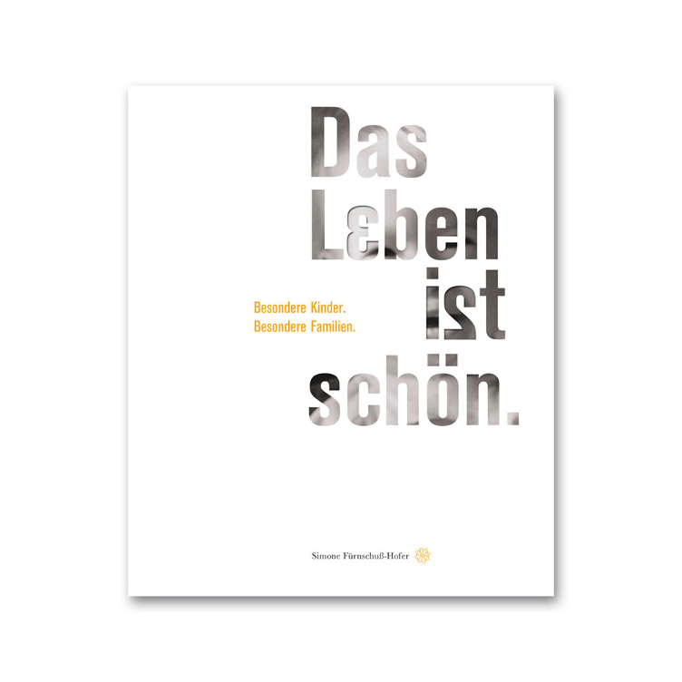 Das Leben ist schön. Besondere Kinder. Besondere Familien