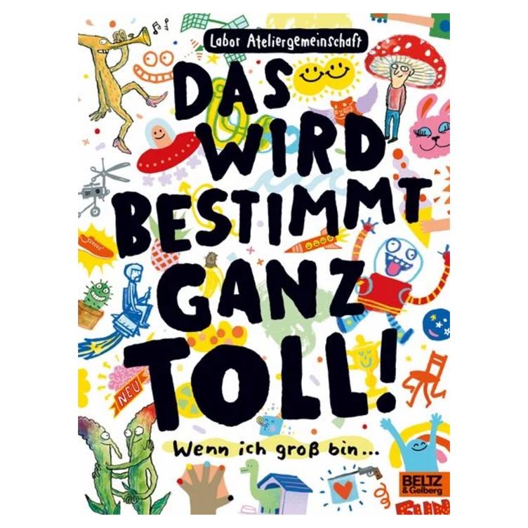 Das wird bestimmt ganz toll! - Wenn ich gross bin...