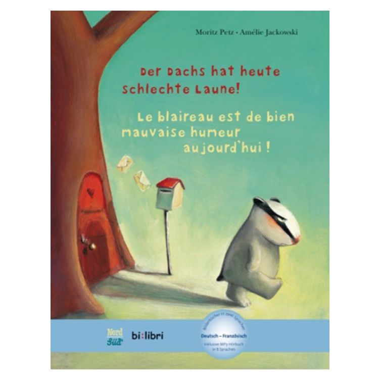 Der Dachs hat heute schlechte Laune! Deutsch - Französisch