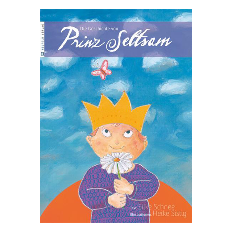 Die Geschichte von Prinz Seltsam - Wie gut, dass jeder anders ist!