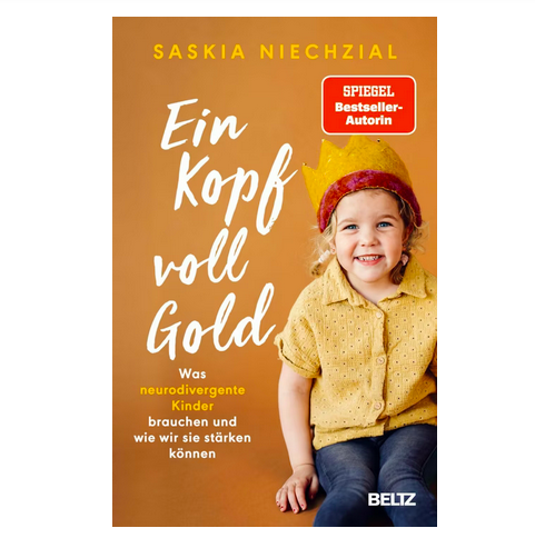 Ein Kopf voll Gold - Was neurodivergente Kinder brauchen und wie wir sie stärken können