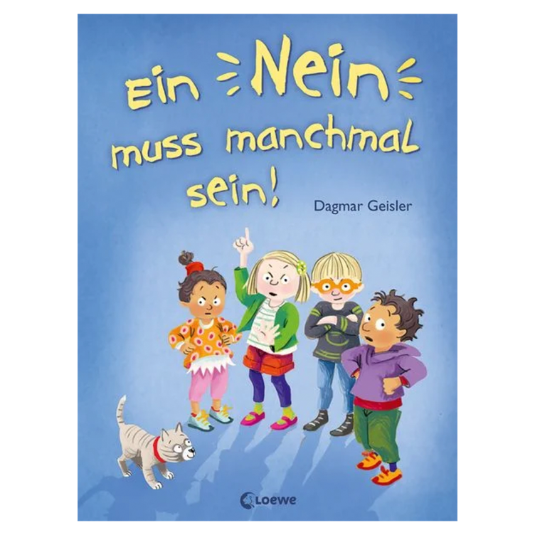 Ein Nein muss manchmal sein!