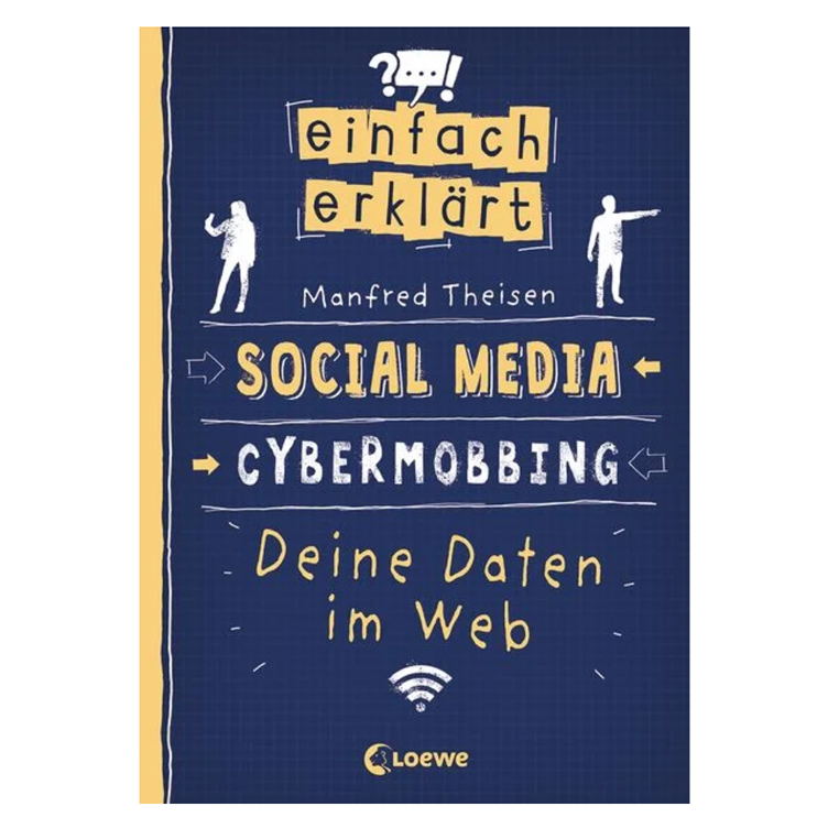 Einfach erklärt: Social Media - Cybermobbing - Deine Daten im Web