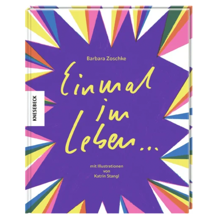 Einmal im Leben - Von Wünschen, Träumen und Lebenszielen