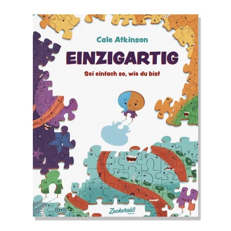 Einzigartig - Sei einfach so, wie du bist!
