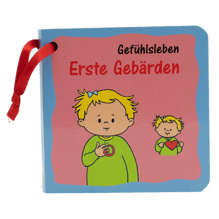 Erste Gebärden - Gefühlsleben