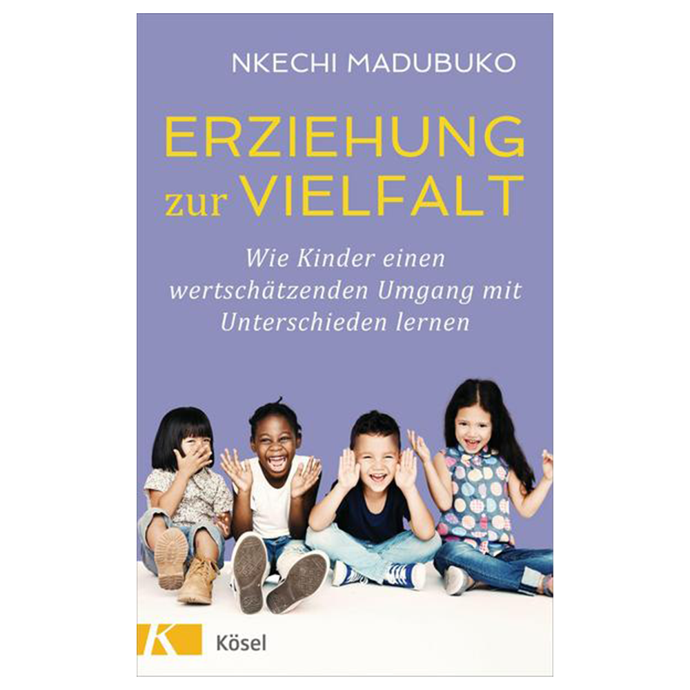 Erziehung zur Vielfalt - Wie Kinder einen wertschätzenden Umgang mit ... Erziehung zur Vielfalt - Wie Kinder einen wertschätzenden Umgang mit ...