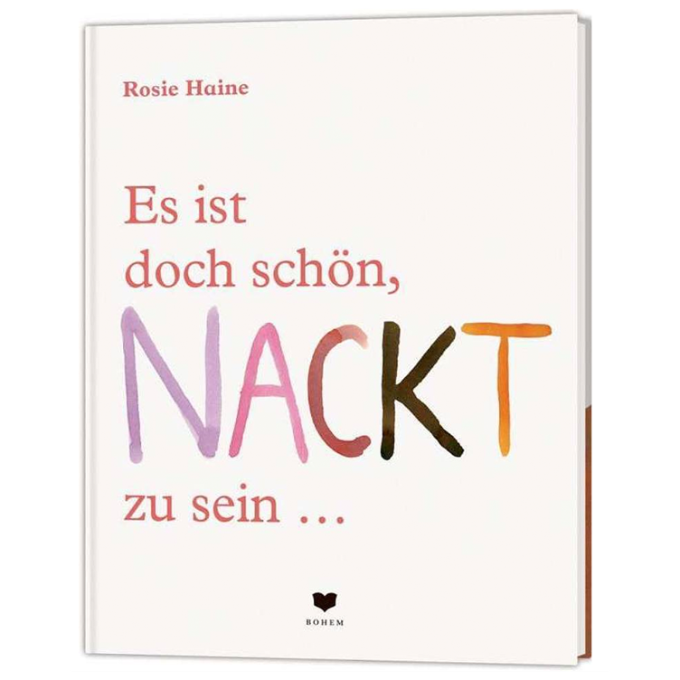 Es ist doch schön, NACKT zu sein - denn jeder Körper ist ein Wunder