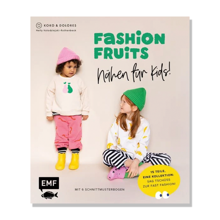 Fashion Fruits - Nähen für Kids!
