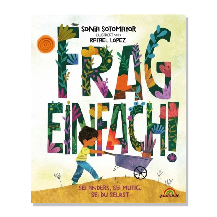 Frag einfach! - Sei anders, sei mutig, sei du selbst