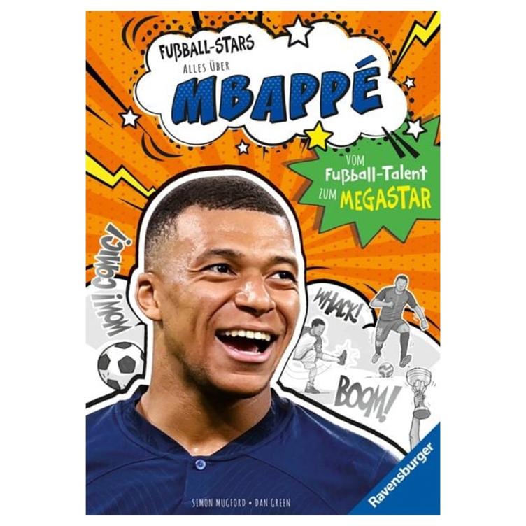 Fußball-Stars - Alles über Mbappé - Vom Fußball-Talent zum Megastar