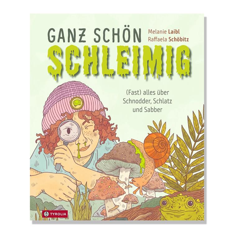 Ganz schön schleimig - Fast alles über Schnodder, Schlatz und Sabber