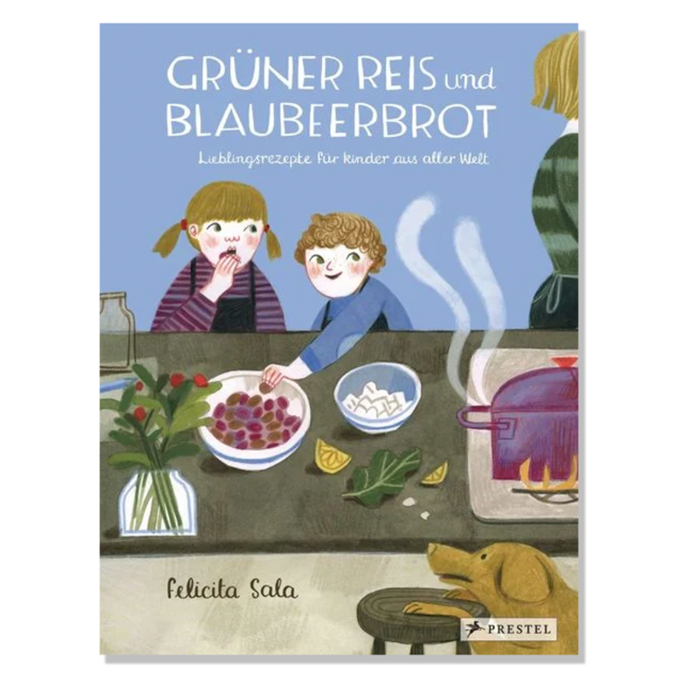 Grüner Reis und Blaubeerbrot - Lieblingsrezepte für Kinder aus aller Welt