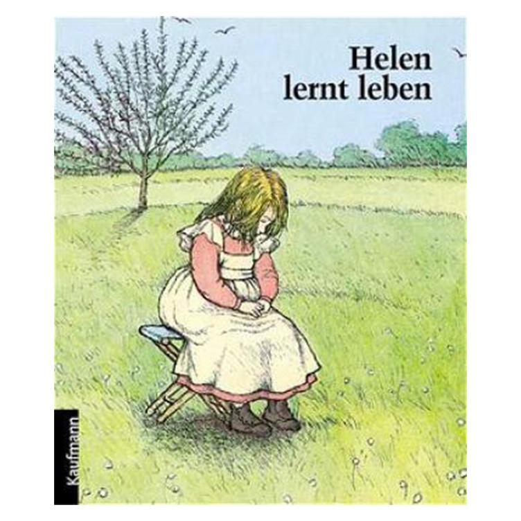 Helen lernt leben - Die Kindheit der taub-blinden Helen Keller