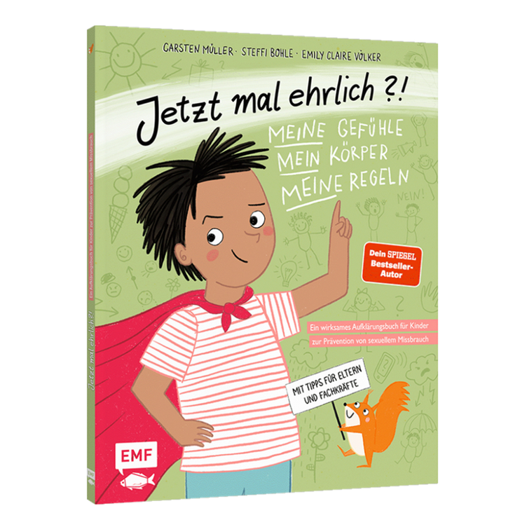 Jetzt mal ehrlich?!: Meine Gefühle, mein Körper, meine Regeln!