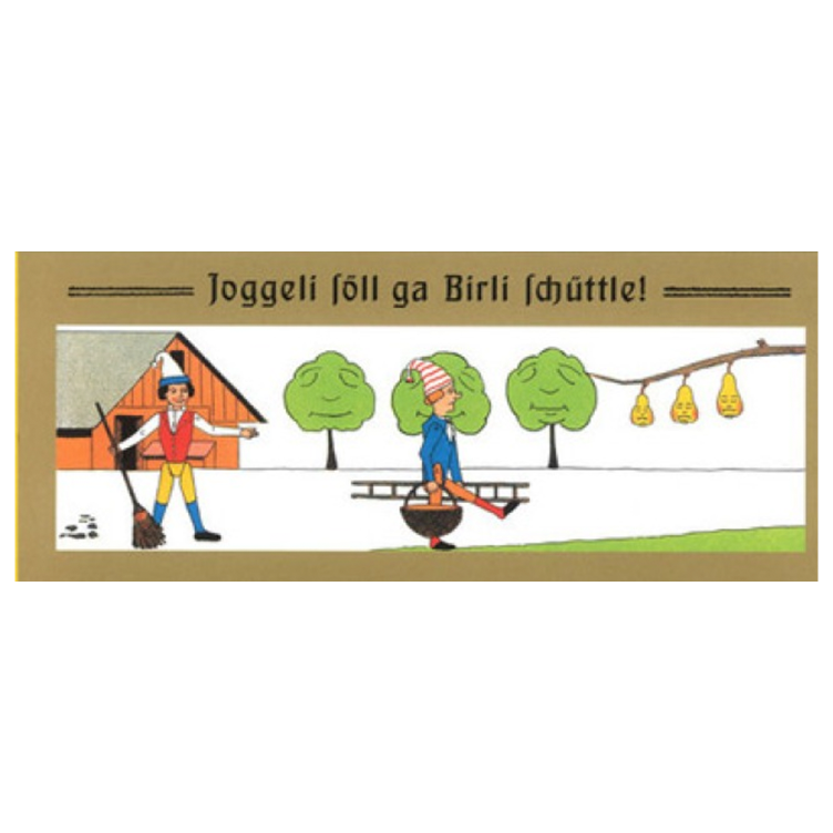 Joggeli söll ga Birli schüttle! - Ein Bilderbuch mit 15 farbigen Tafeln nebst Text - PAPPE