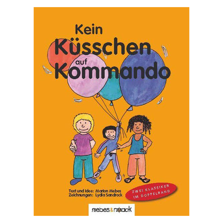Kein Küsschen auf Kommando / Kein Anfassen auf Kommando
