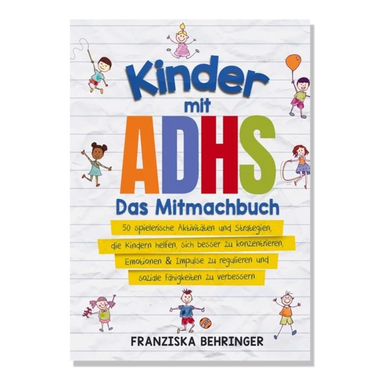 Kinder mit ADHS - Das Mitmachbuch