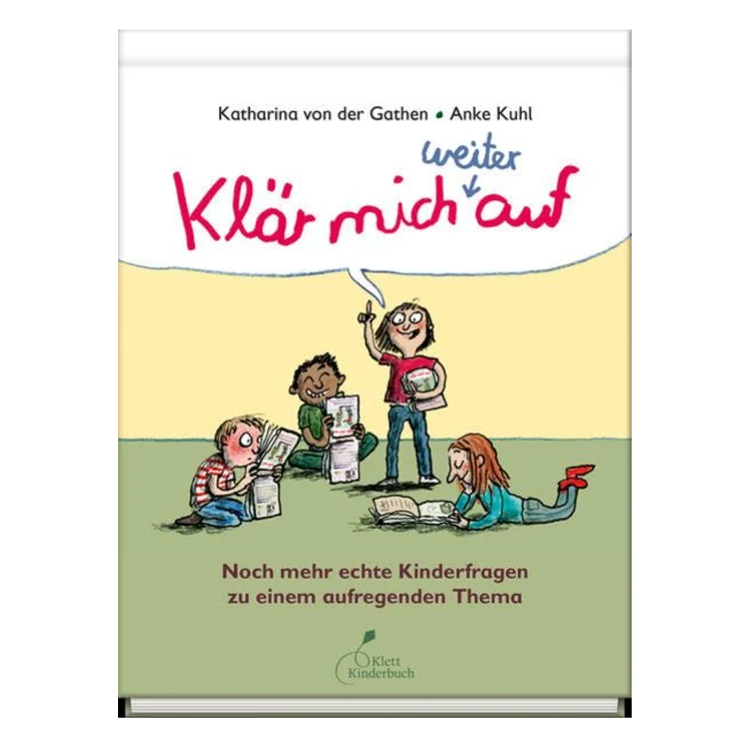 Klär mich weiter auf - Noch mehr echte Kinderfragen zu einem aufregenden Thema