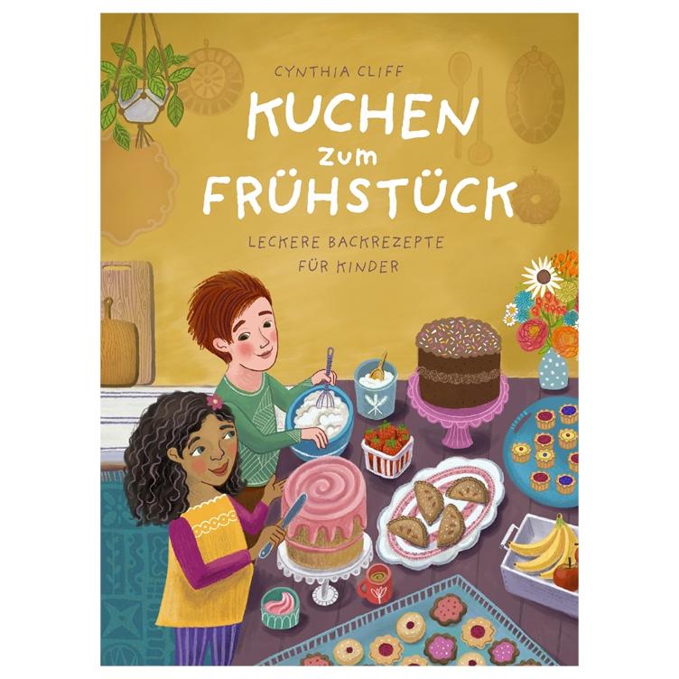 Kuchen zum Frühstück - Leckere Backrezepte für Kinder