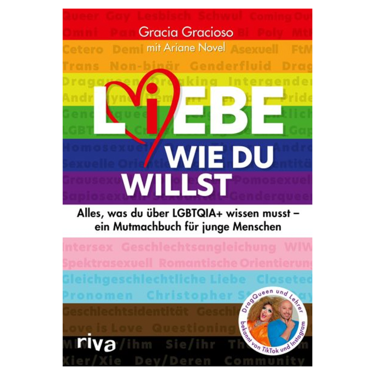 L(i)ebe, wie du willst - Alles, was du über LGBTQIA+ wissen musst - ein Mutmachbuch