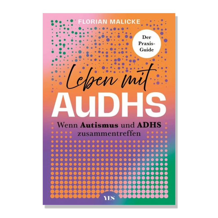 Leben mit AuDHS