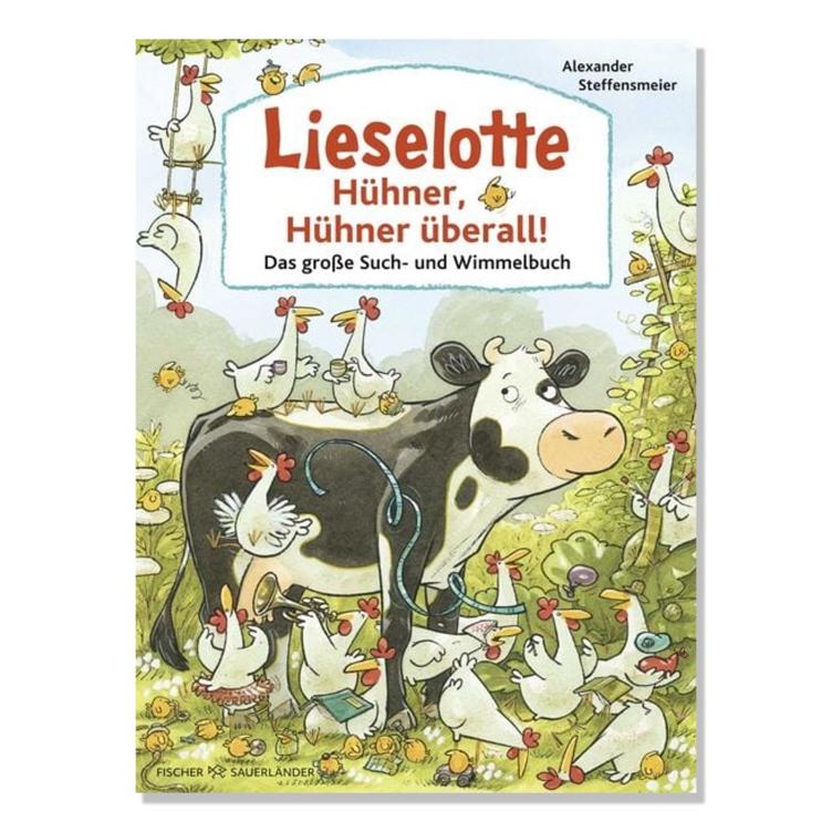 Lieselotte: Hühner, Hühner überall! Das große Hühner-Such-und Wimmelbuch