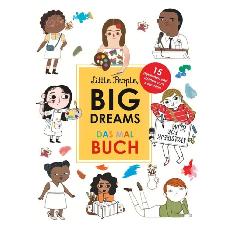 Little People, Big Dreams - Das Malbuch
