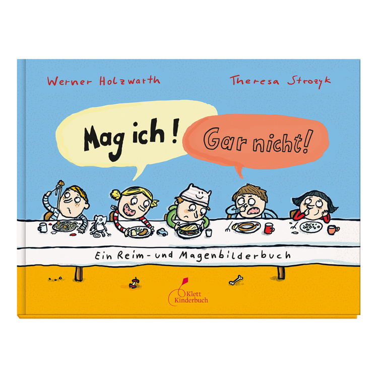 Mag ich! Gar nicht! - Ein Reim- und Magenbilderbuch