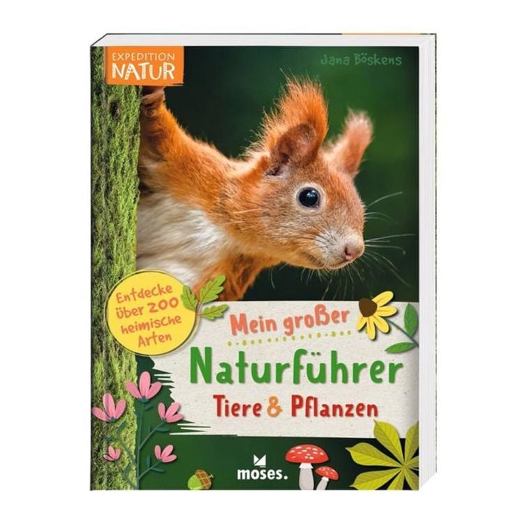 Mein grosser Naturführer Tiere & Pflanzen