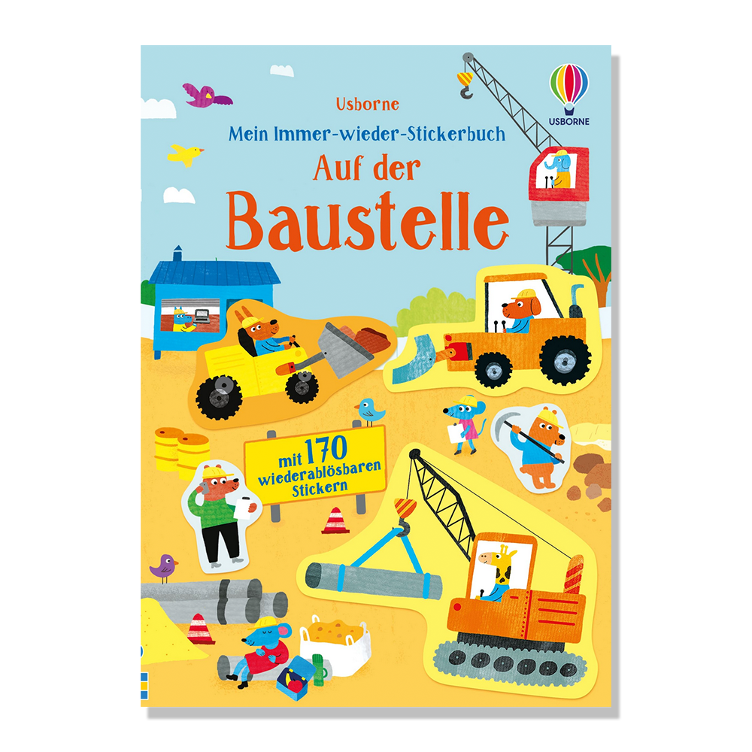Mein Immer-wieder-Stickerbuch: Auf der Baustelle