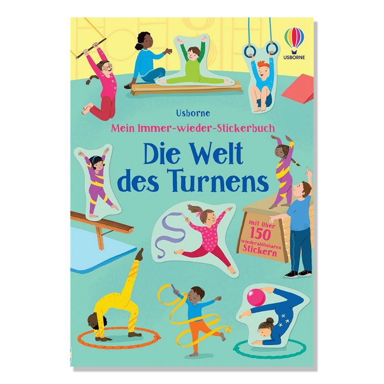 Mein Immer-wieder-Stickerbuch: Die Welt des Turnens