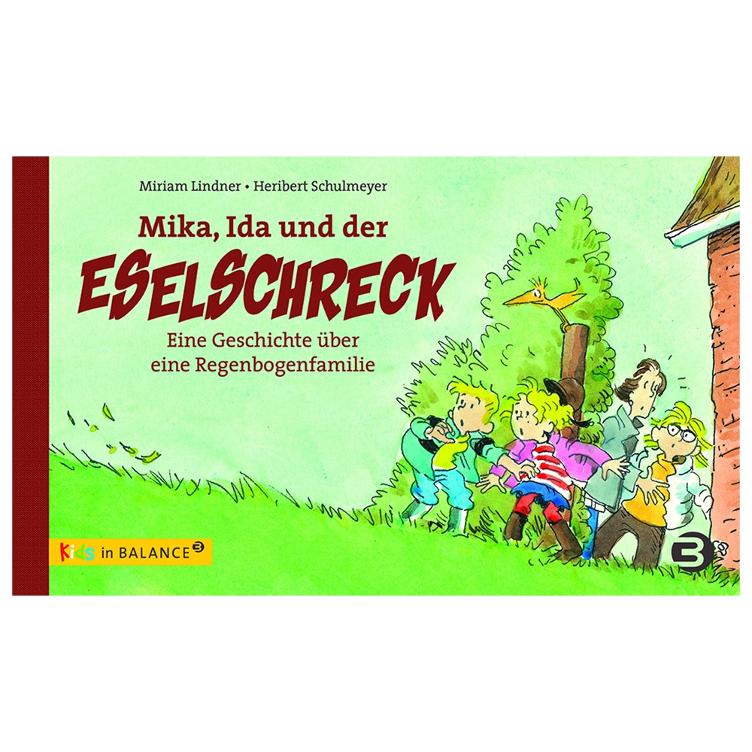 Mika, Ida und der Eselschreck - Eine Geschichte über eine Regenbogenfamilie