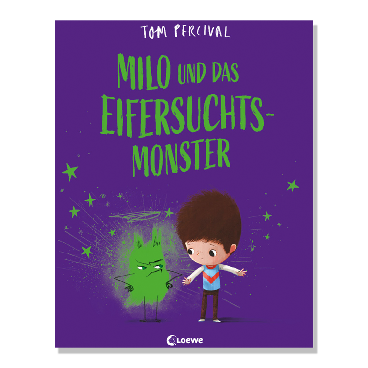 Milo und das Eifersuchtsmonster (Die Reihe der starken Gefühle)