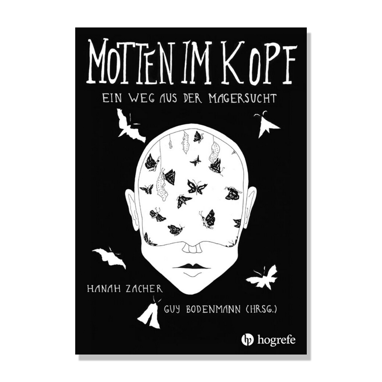 Motten im Kopf - Ein Weg aus der Magersucht