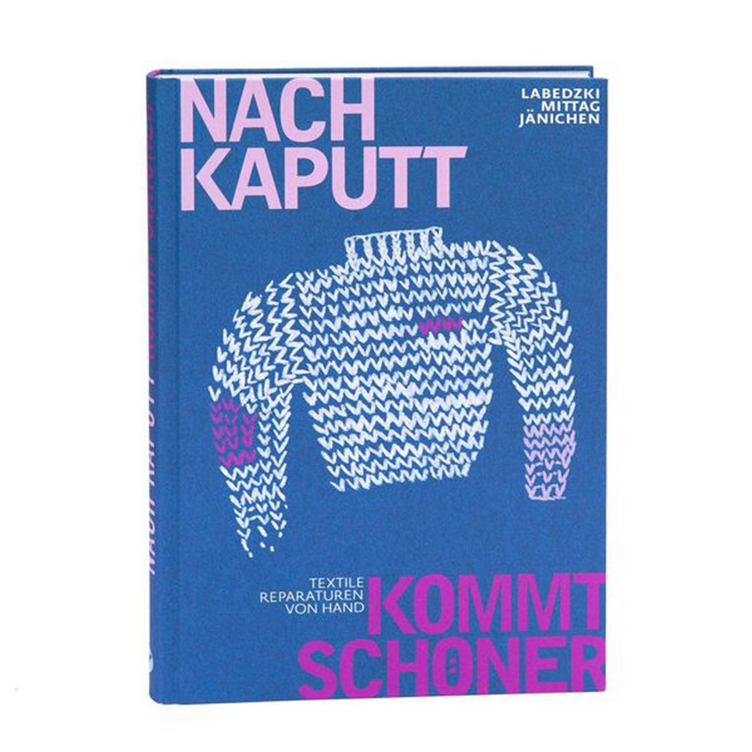 Nach kaputt kommt schöner - Textile Reparaturen von Hand