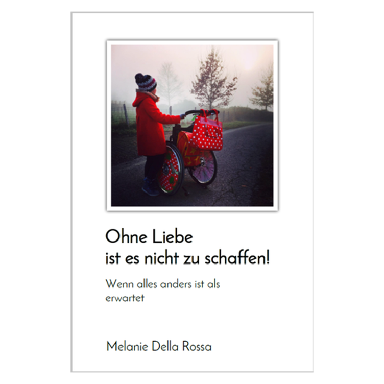 Ohne Liebe ist es nicht zu schaffen! - Wenn alles anders ist als erwartet