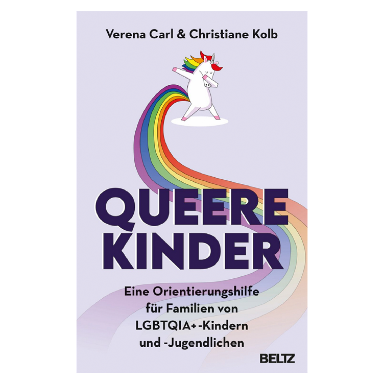 Queere Kinder - Eine Orientierungshilfe für Familien von LGBTQIA+ -Kindern und -Jugendlichen