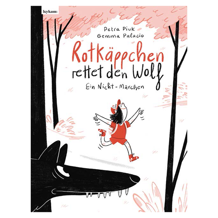 Rotkäppchen rettet den Wolf - Ein Nicht-Märchen