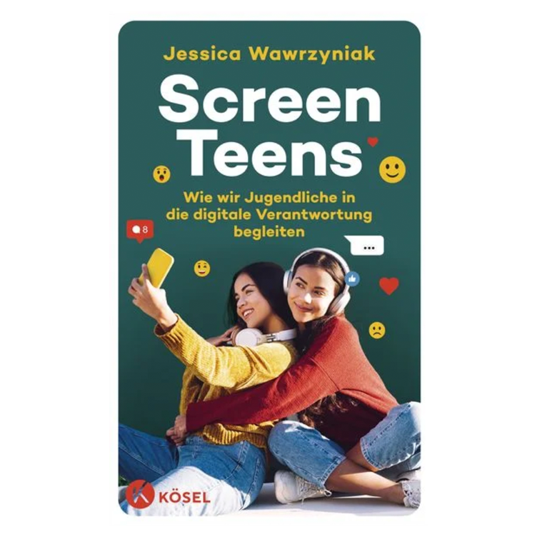 Screen Teens - Wie wir Jugendliche in die digitale Verantwortung begleiten