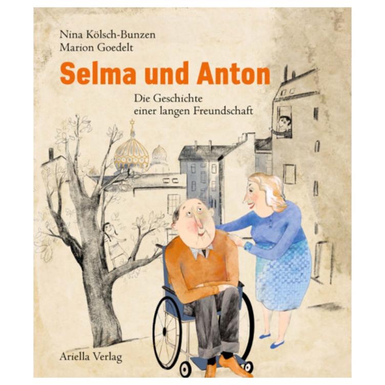 Selma und Anton -Die Geschichte einer langen Freundschaft