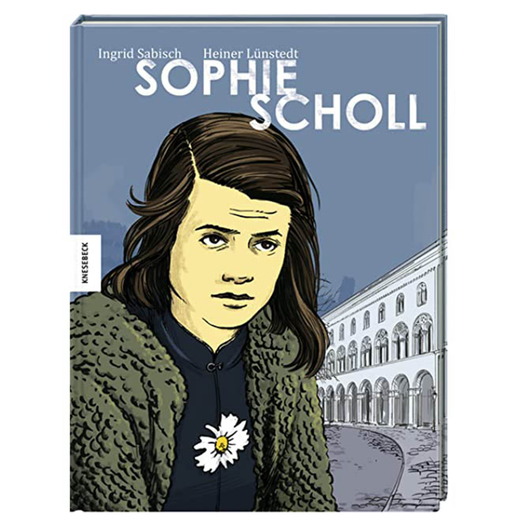 Sophie Scholl - Die Comic-Biographie