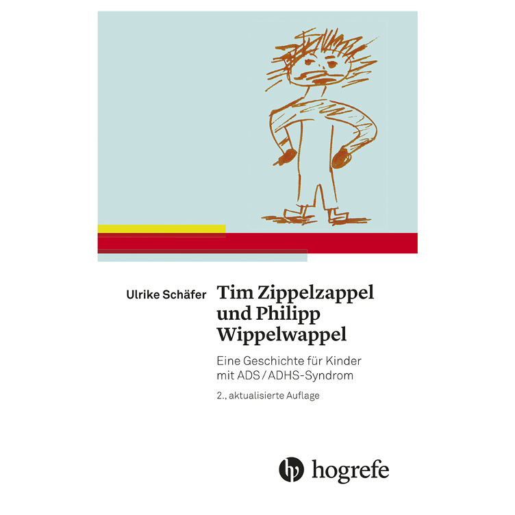 Tim Zippelzappel und Philipp Wippelwappel - Eine Geschichte für Kinder mit ADS / ADHS-Syndrom