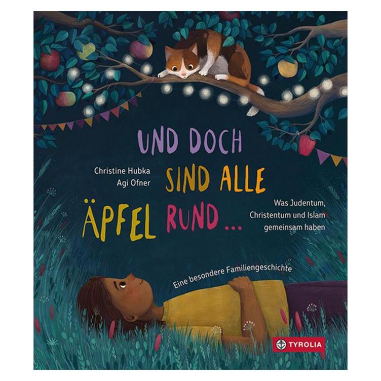 Und doch sind alle Äpfel rund - Was Judentum, Christentum und Islam gemeinsam haben